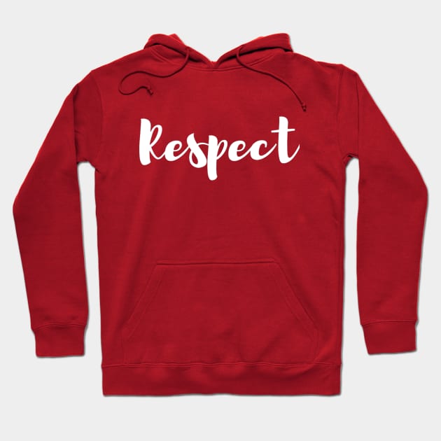 Respect Hoodie by Artistic Design